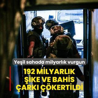 Ye�il sahada milyarl�k vurgun! 192 milyarl�k �ike ve bahis �ark� ��kertildi