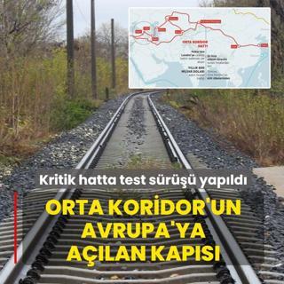 Kritik hatta test s�r��� yap�ld�: Orta Koridor'un Avrupa'ya a��lan kap�s�