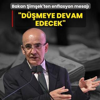 Bakan �im�ek'ten enflasyon mesaj�: �D��meye devam edecek�