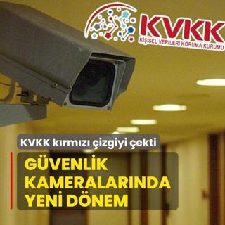 KVKK k�rm�z� �izgiyi �ekti! G�venlik kameralar�nda yeni d�nem