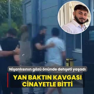Ni�anl�s�n�n g�z� �n�nde deh�eti ya�ad�: Yan bakt�n kavgas� cinayetle bitti