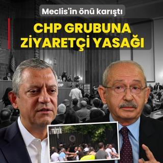 CHP Grup Toplant�s�na ziyaret�i yasa��! Meclis'in �n� kar��t�