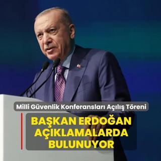 Milli G�venlik Konferanslar� A��l�� T�reni: Ba�kan Erdo�an a��klamalarda bulunuyor
