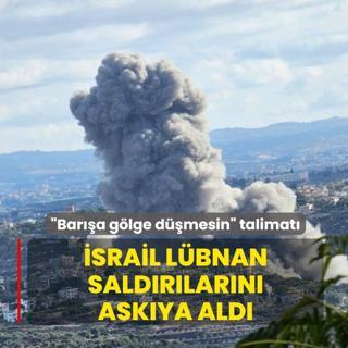 �Bar��a g�lge d��mesin� talimat�... �srail L�bnan sald�r�lar�n� ask�ya ald�