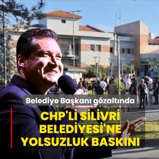 CHP'li Silivri Belediyesi'ne yolsuzluk bask�n�! Belediye Ba�kan� g�zalt�nda