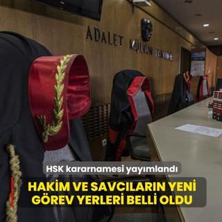 HSK kararnamesi yay�mland�! Hakim ve savc�lar�n yeni g�rev yerleri belli oldu
