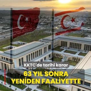 KKTC'de tarihi karar! 63 y�l sonra yeniden faaliyette