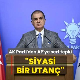 AK Parti'den Avrupa Parlamentosu'na sert tepki: Siyasi bir utan�