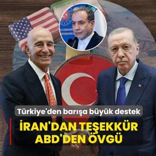 T�rkiye'den bar��a b�y�k destek: �ran'dan te�ekk�r, ABD'den �vg�