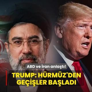 ABD ve �ran anla�t�! Trump: H�rm�z'den ge�i�ler ba�lad�