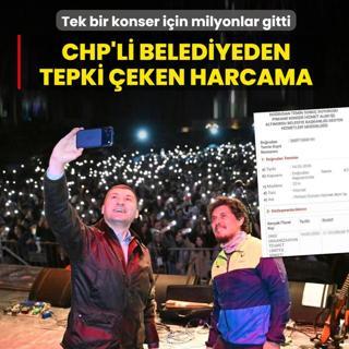 CHP'li belediyeden tepki �eken harcama! Tek bir konser i�in milyonlar gitti