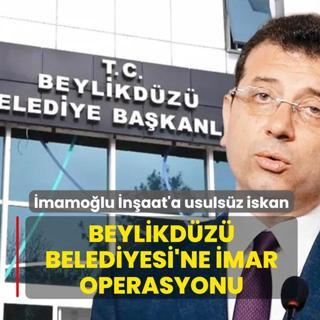 �mamo�lu �n�aat'a usuls�z iskan! Beylikd�z� Belediyesi'ne imar operasyonu: 27 g�zalt�
