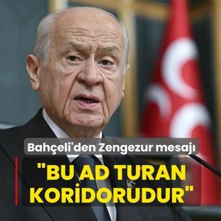 Bah�eli'den Zengezur mesaj�: Bu ad Turan Koridorudur