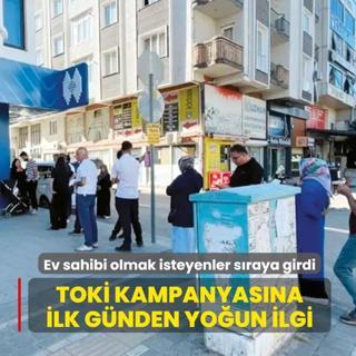 TOK� kampanyas�na ilk g�nden yo�un ilgi