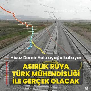 As�rl�k r�ya T�rk m�hendisli�i ile ger�ek olacak! Modern Hicaz Demir Yolu aya�a kalk�yor
