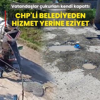 CHP'li belediyeden hizmet yerine eziyet! Vatanda�lar �ukurlar� kendi kapatt�