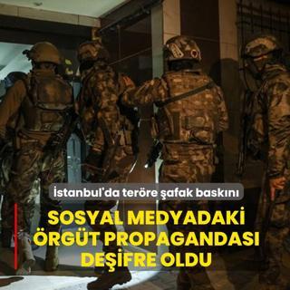 �stanbul'da ter�r �rg�t� DEA�'a operasyon! 14 ��pheli yakaland�
