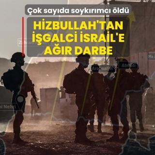 Hizbullah'tan i�galci �srail'e a��r darbe! �ok say�da soyk�r�mc� �ld�