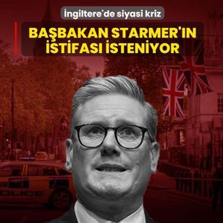 �ngiltere'de siyasi kriz: Ba�bakan Starmer'�n istifas� isteniyor