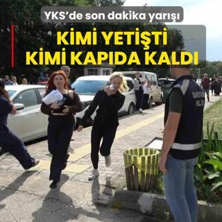 YKS'de son dakika yar���: Kimi yeti�ti, kimi kap�da kald�