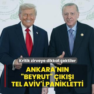 Ankara'n�n �Beyrut� ��k��� Tel Aviv'i panikletti... Kritik zirveye dikkat �ektiler