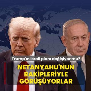 Trump'�n �srail plan� de�i�iyor mu? ABD Netanyahu'nun rakipleriyle g�r���yor