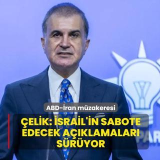 ABD-�ran m�zakeresi! �elik: �srail'in sabote edecek a��klamalar� s�r�yor