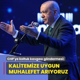 CHP'ye koltuk kavgas� g�ndermesi... Ba�kan Erdo�an: Kalitemize uygun muhalefet ar�yoruz