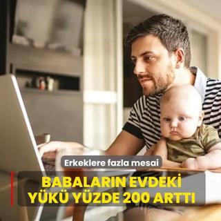 Babalar�n evdeki y�k� y�zde 200 artt�!