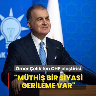 AK Parti S�zc�s� �elik'ten CHP ele�tirisi: M�thi� bir siyasi gerileme var
