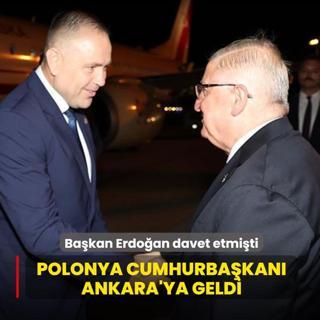 Ba�kan Erdo�an davet etmi�ti: Polonya Cumhurba�kan� Ankara'ya geldi