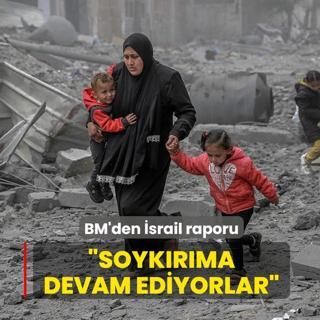 BM'den �srail raporu: Soyk�r�ma devam ediyorlar