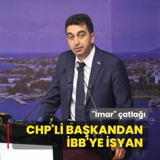 ��mar� �atla��! CHP'li ba�kandan �BB'ye isyan