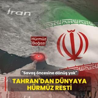 Tahran'dan d�nyaya H�rm�z resti: Sava� �ncesine d�n�� yok