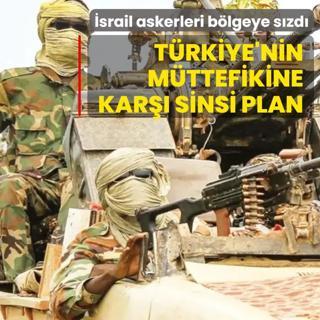 T�rkiye'nin m�ttefikine kar�� sinsi plan! �srail askerleri b�lgeye s�zd�