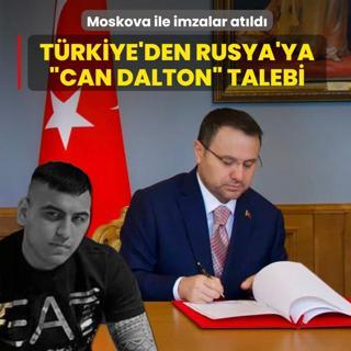 T�rkiye'den Rusya'ya �Can Dalton� talebi! Moskova ile imzalar at�ld�