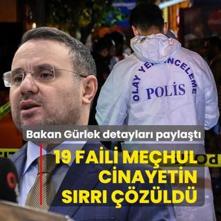 19 faili me�hul cinayetin s�rr� ��z�ld�! Bakan G�rlek detaylar� payla�t�