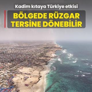 Kadim k�taya T�rkiye etkisi! B�lgede r�zgar tersine d�nebilir