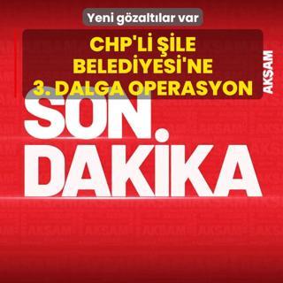 CHP'li �ile Belediyesi'ne 3. dalga operasyon! Yeni g�zalt�lar var