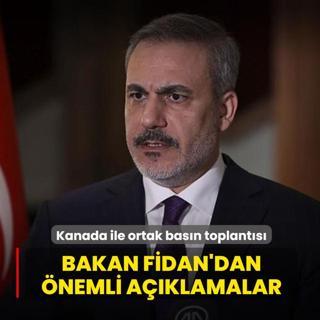 Kanada ile ortak bas�n toplant�s�: Bakan Fidan'dan �nemli a��klamalar