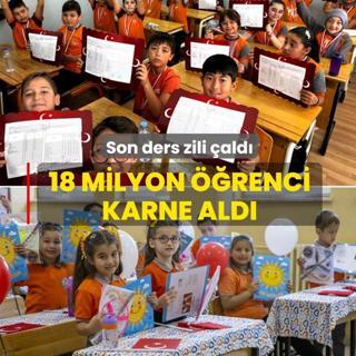 Son ders zili �ald�! 18 milyon ��renci karne ald�