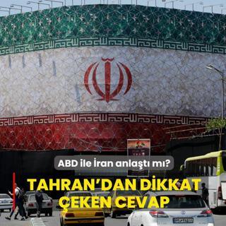 ABD ile �ran anla�t� m�? Tahran'dan dikkat �eken cevap
