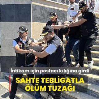 �ntikam i�in postac� k�l���na girdi... Sahte tebligatla �l�m tuza��