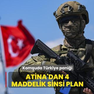 Kom�uda T�rkiye pani�i: Atina'dan 4 maddelik sinsi plan