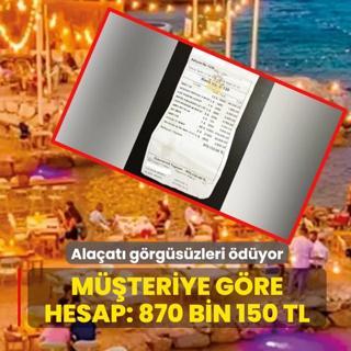 Ala�at� g�rg�s�zleri �d�yor! M��teriye g�re hesap: 870 bin 150 TL