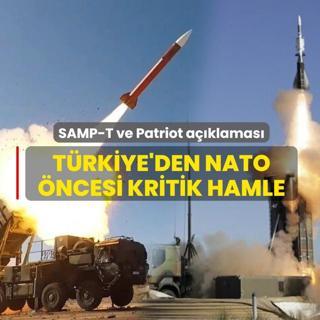 T�rkiye'den NATO �ncesi kritik hamle: SAMP-T ve Patriot a��klamas�
