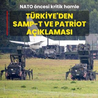 NATO �ncesi kritik hamle: T�rkiye'den SAMP-T ve Patriot a��klamas�