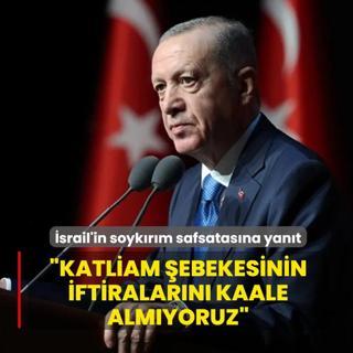 Ba�kan Erdo�an'dan �srail'e sert tepki: Katliam �ebekesinin iftiralar�n� kaale alm�yoruz