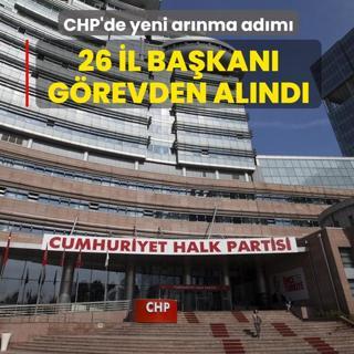 CHP'de yeni ar�nma ad�m�: 26 il ba�kan� g�revden al�nd�