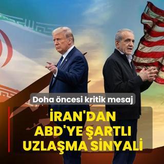 Doha �ncesi kritik mesaj! �ran'dan ABD'ye �artl� uzla�ma sinyali